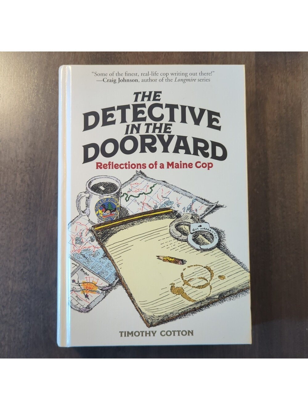 Detective in the Dooryard : Reflections of a Maine Cop by Timothy A. Cotton...